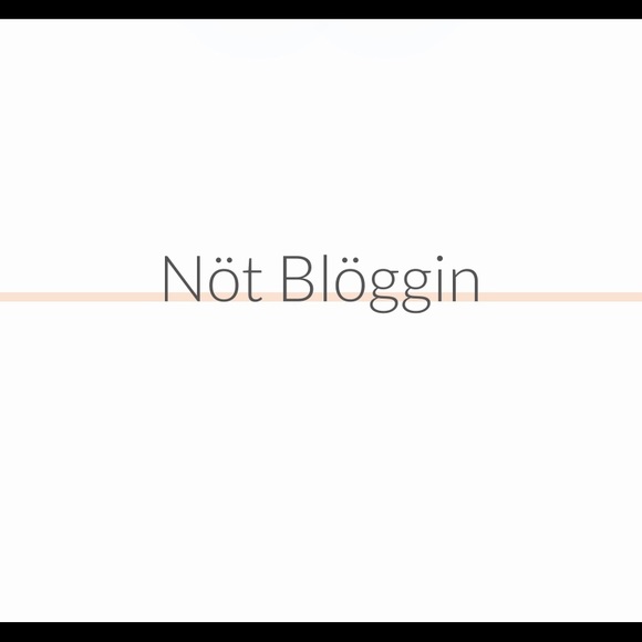 notbloggin